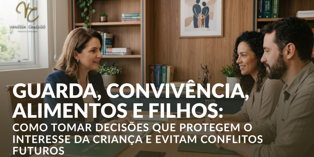 Artigo Guarda, convivência e alimentos: como proteger seus filhos