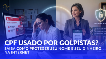 Artigo CPF Usado por Golpistas? Saiba Como Proteger Seu Nome e Seu Dinheiro na Internet
